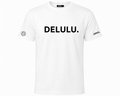 Unisex T-Shirt DELULU. weiß