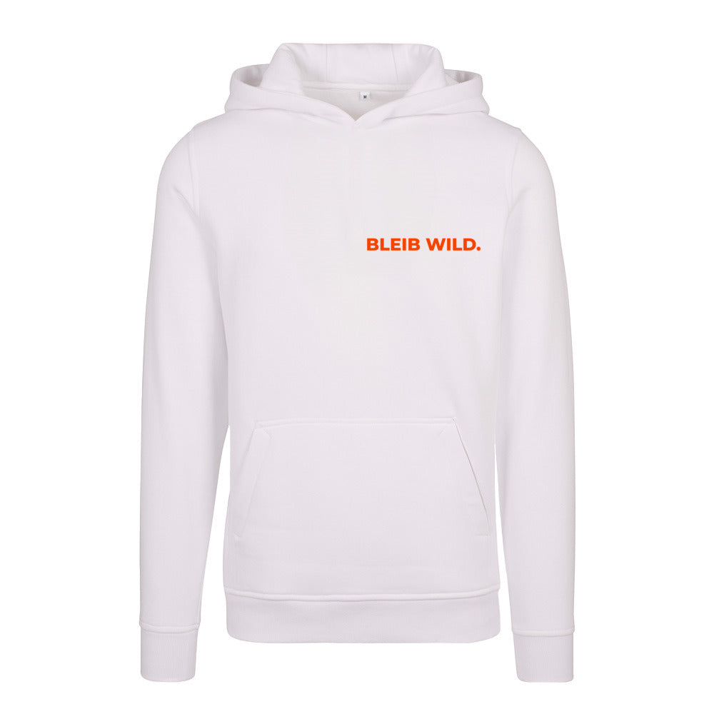 BLEIB WILD. Hoodie – Weiß