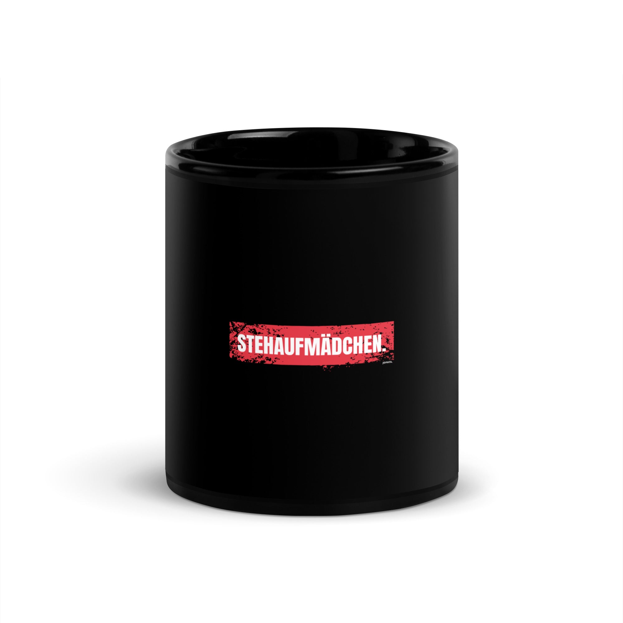 Tasse STEHAUFMÄDCHEN – schwarz Keramiktasse mit Motivationsspruch
