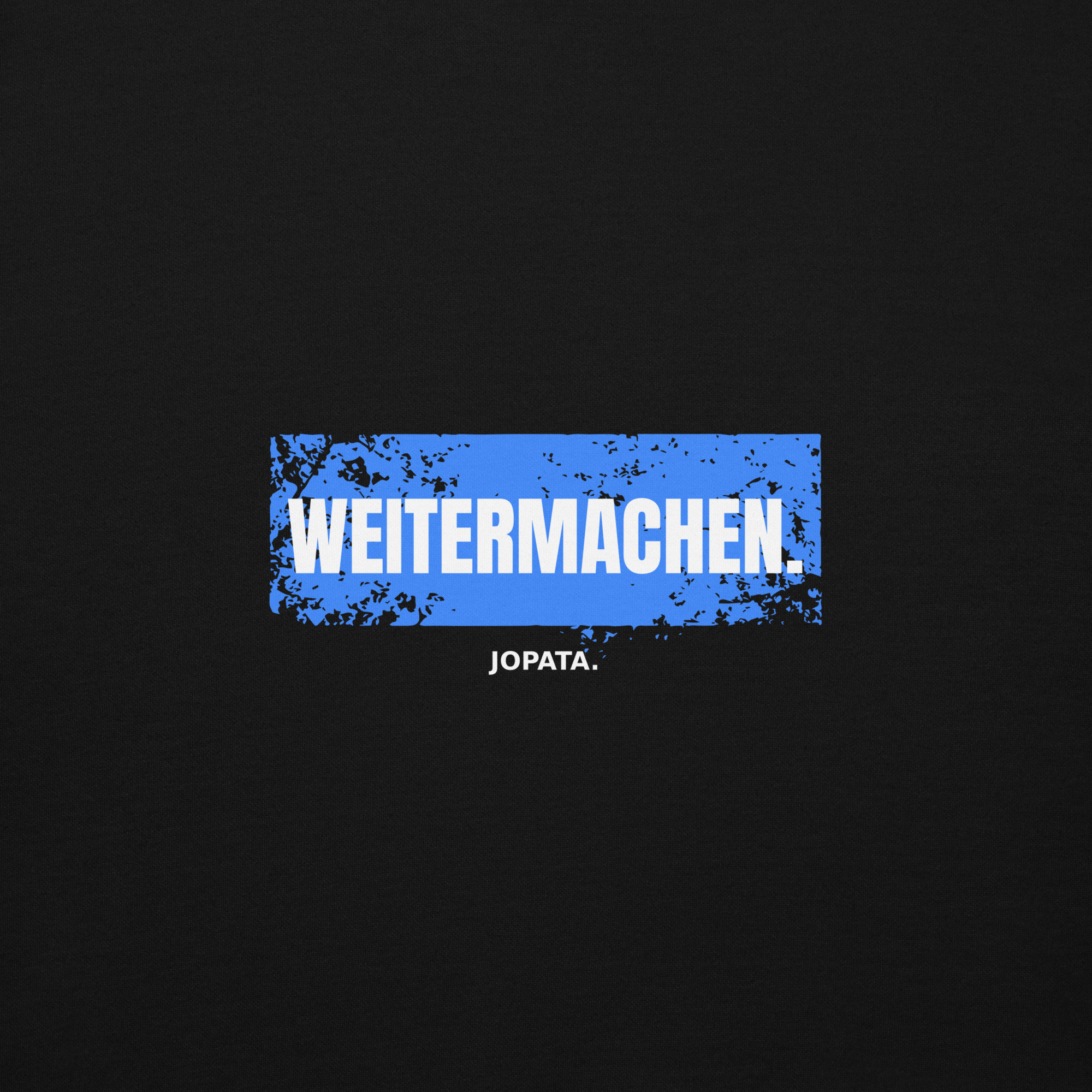 Unisex Hoodie WEITERMACHEN schwarz